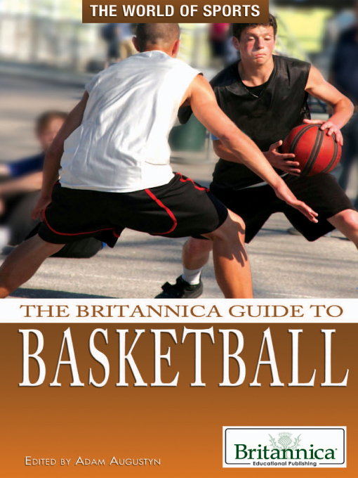 Title details for The Britannica Guide to Basketball by Britannica Educational Publishing - Wait list